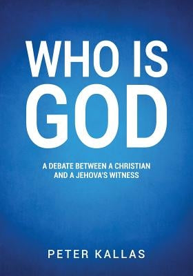 Who Is God by Kallas, Peter
