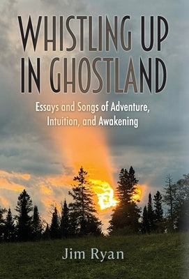 Whistling Up in Ghostland by Ryan, Jim