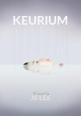 Keurium by Lee, J. S.