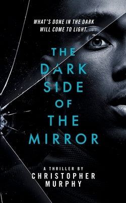 The Dark Side of the Mirror: An LGBTQ Thriller by Murphy, Christopher
