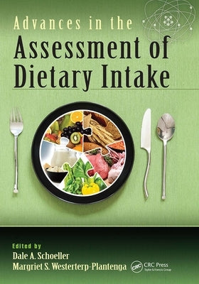 Advances in the Assessment of Dietary Intake. by Schoeller, Dale A.