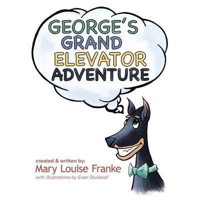George's Grand Elevator Adventure by Franke, Mary Louise