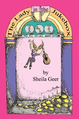 The Lady in the Jukebox by Geer, Sheila