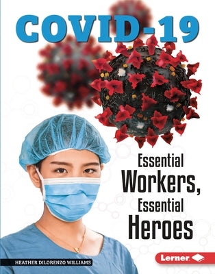 Essential Workers, Essential Heroes by Williams, Heather Dilorenzo