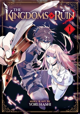 The Kingdoms of Ruin Vol. 1 by Yoruhashi