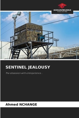 Sentinel Jealousy by Nchange, Ahmed