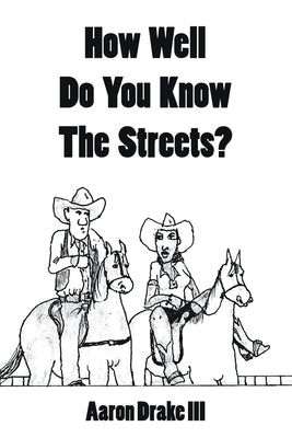 How Well Do You Know The Streets? by Drake, Aaron, III