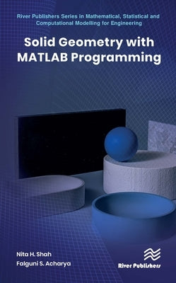 Solid Geometry with MATLAB Programming by Shah, Nita H.