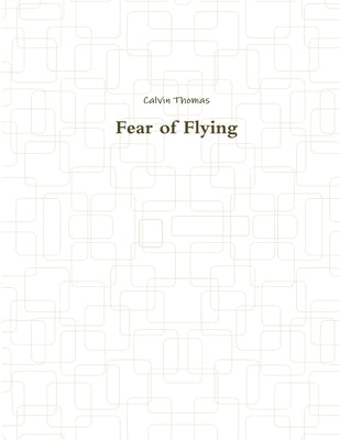 Fear of Flying by Thomas, Calvin