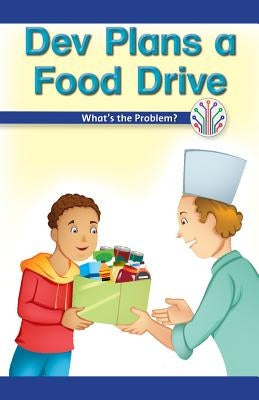 Dev Plans a Food Drive: What's the Problem? by Martinez, Manuel