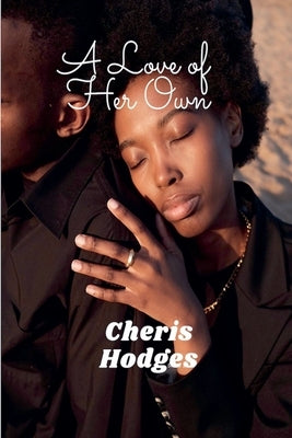A Love of Her Own by Hodges, Cheris