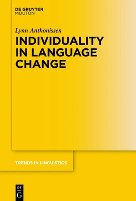 Individuality in Language Change by Anthonissen, Lynn