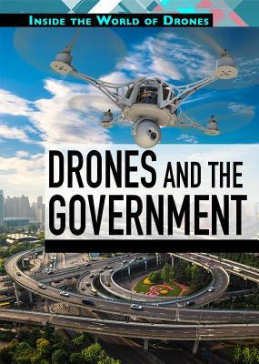 Drones and the Government by Culp, Jennifer