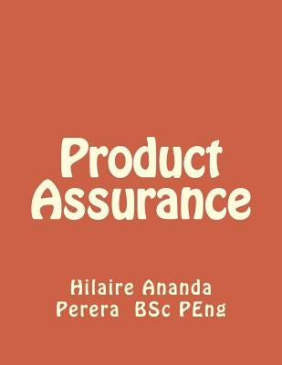 Product Assurance by Perera P. Eng, Hilaire Ananda