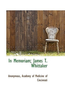 In Memoriam; James T. Whittaker by Anonymous