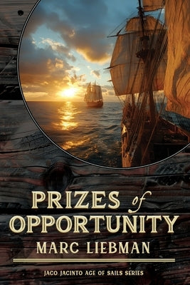 Prizes of Opportunity by Liebman, Marc
