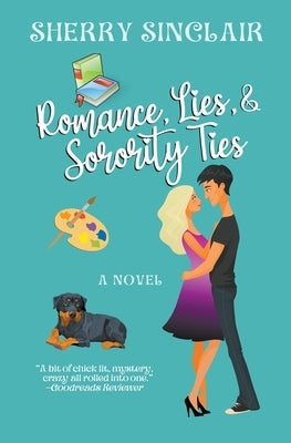 Romance, Lies & Sorority Ties by Sinclair, Sherry