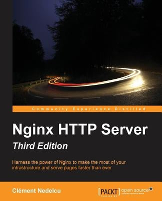 Nginx HTTP Server - Third Edition by Nedelcu, Clément