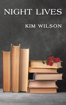 Night Lives by Wilson, Kim