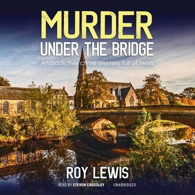 Murder Under the Bridge by Lewis, Roy