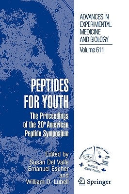 Peptides for Youth: The Proceedings of the 20th American Peptide Symposium by Valle, Susan