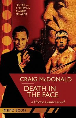 Death in the Face: A Hector Lassiter novel by McDonald, Craig