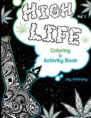 High Life Coloring & Activity Book by Anthony, Jay