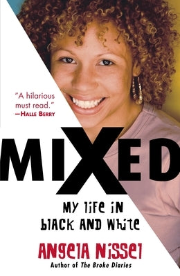 Mixed: My Life in Black and White by Nissel, Angela