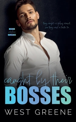 Caught by Their Bosses by Greene, West