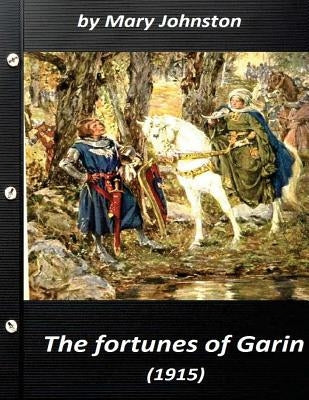 The fortunes of Garin (1915) by Mary Johnston (World's Classics) by Johnston, Mary
