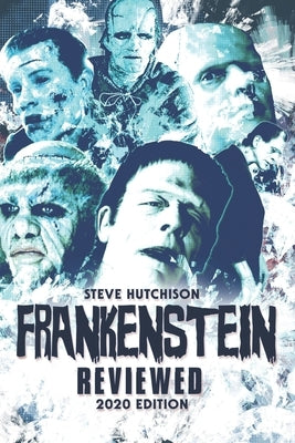 Frankenstein Reviewed: 2020 Edition by Hutchison, Steve