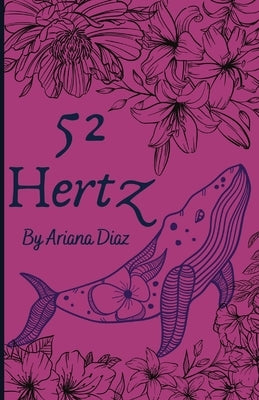 52 Hertz by Diaz, Ariana