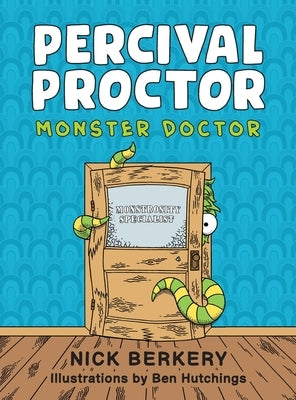 Percival Proctor Monster Doctor: A Funny Rhyming Children's Picture Book About Accepting Differences, Overcoming Fears and Promoting Empathy by Berkery, Nick