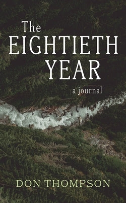 The Eightieth Year by Thompson, Don
