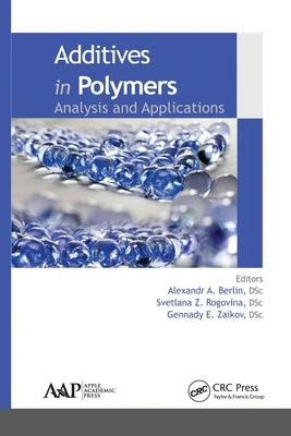 Additives in Polymers: Analysis and Applications by Berlin, Alexandr A.