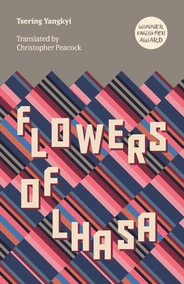 Flowers of Lhasa by Yangkyi, Tsering