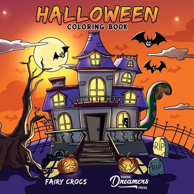 Halloween Coloring Book: For Kids Ages 4-8, 9-12 by Young Dreamers Press