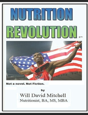 Nutrition Revolution: This book will save your life. by Mitchell, Carol L.