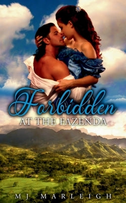 Forbidden at the Fazenda by Marleigh, M. J.