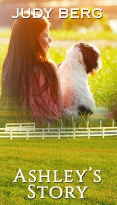 Ashley's Story by Berg, Judy