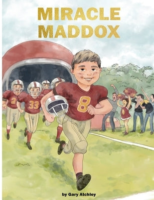 Miracle Maddox by Atchley, Gary
