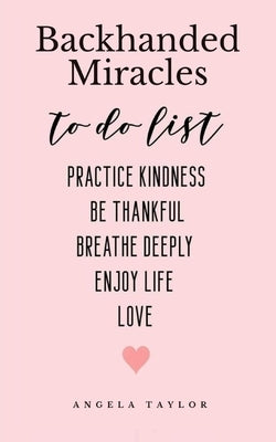 Backhanded Miracles by Taylor, Angela