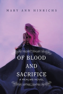 Of Blood and Sacrifice: A Realms Novel by Hinrichs, Mary Ann