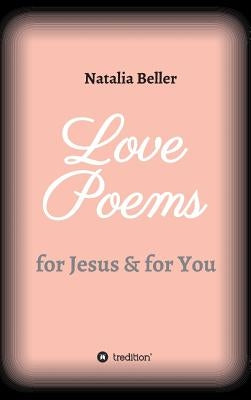 Love Poems by Beller, Natalia
