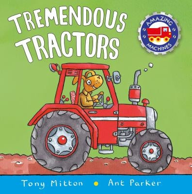 Tremendous Tractors by Mitton, Tony
