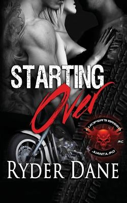 Starting Over (Lucifer's Breed MC Book 3): (Lucifer's Breed MC Book 3) by Dane, Ryder