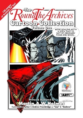 The Round the Archives Cartoon Collection: Volume One by Holmes, Martin