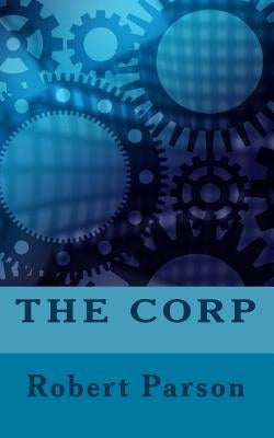 The Corp by Parson, Robert