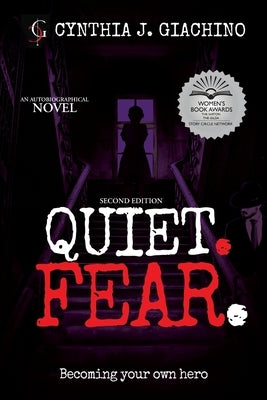 Quiet. Fear.: An Autobiographical Novel by Giachino, Cynthia J.