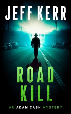 Roadkill by Kerr, Jeff